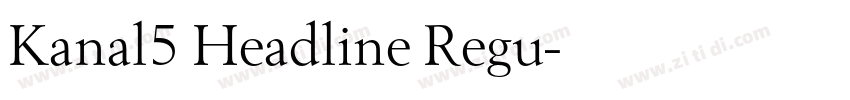 Kanal5 Headline Regu字体转换